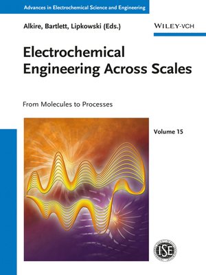 cover image of Electrochemical Engineering Across Scales, Volume 15